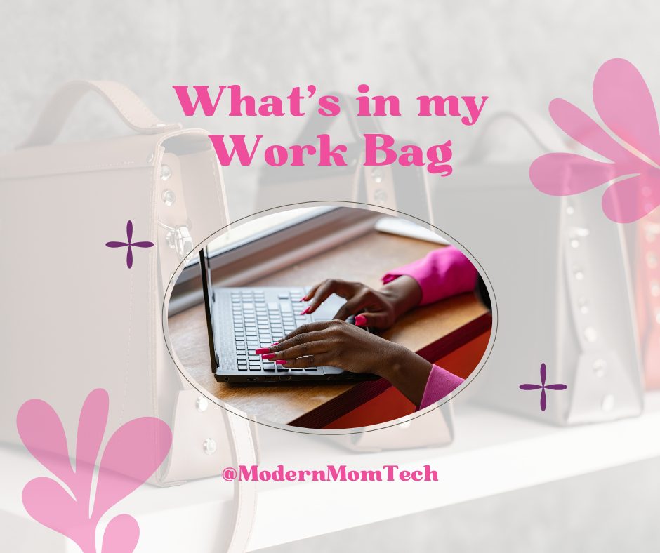 Essentials Unveiled: What’s In My Work Bag Now?